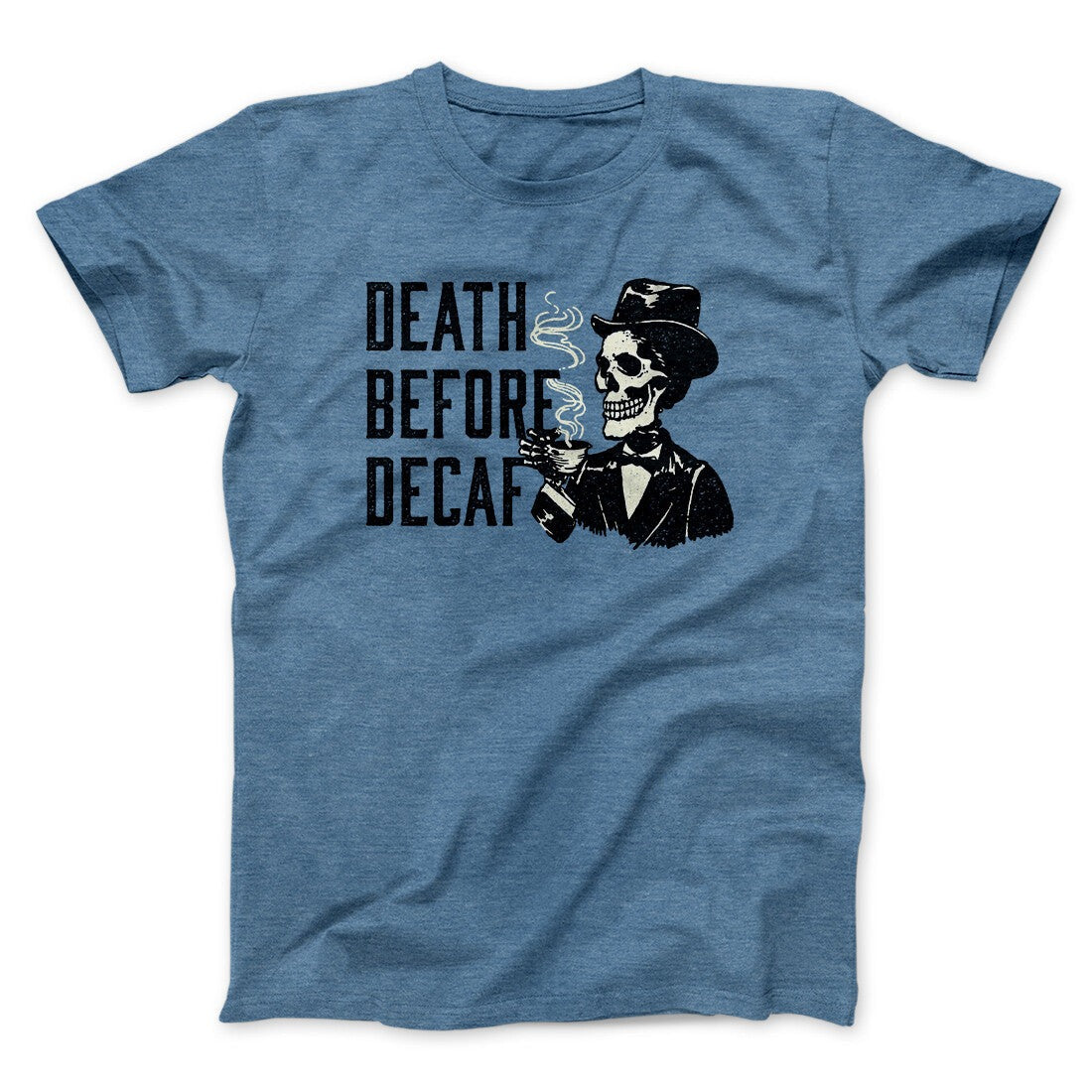 Death Before Decaf Men/Unisex T-Shirt
