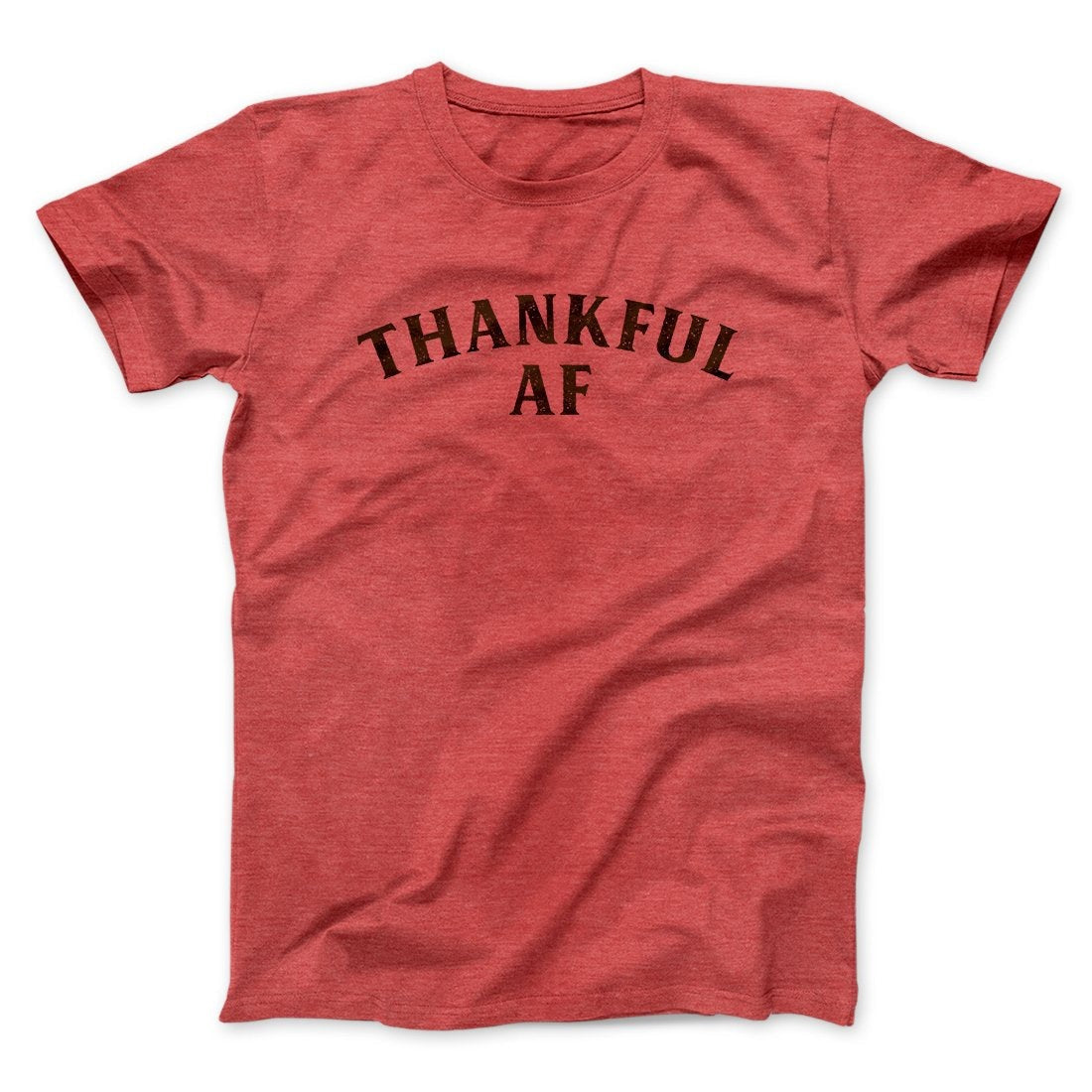 Thankful AF Funny Thanksgiving Men/Unisex T-Shirt