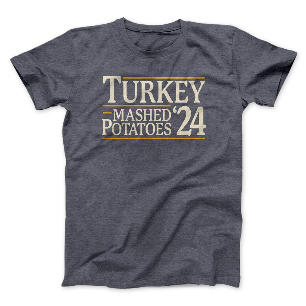 Turkey & Mashed Potatoes 2024 Funny Thanksgiving Men/Unisex T-Shirt