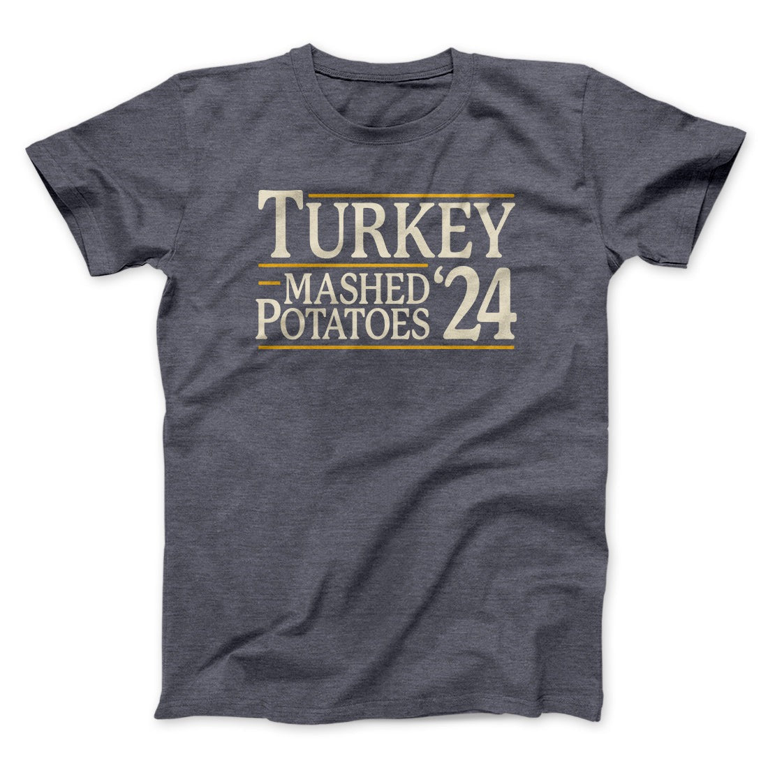 Turkey & Mashed Potatoes 2024 Funny Thanksgiving Men/Unisex T-Shirt