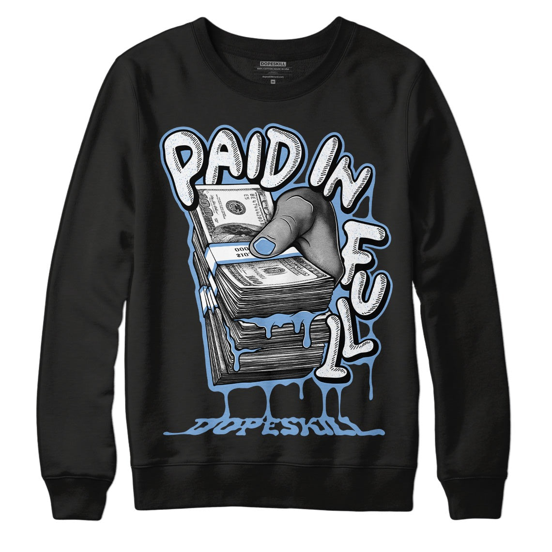 University Blue 5s DopeSkill Sweatshirt Paid In Full Graphic