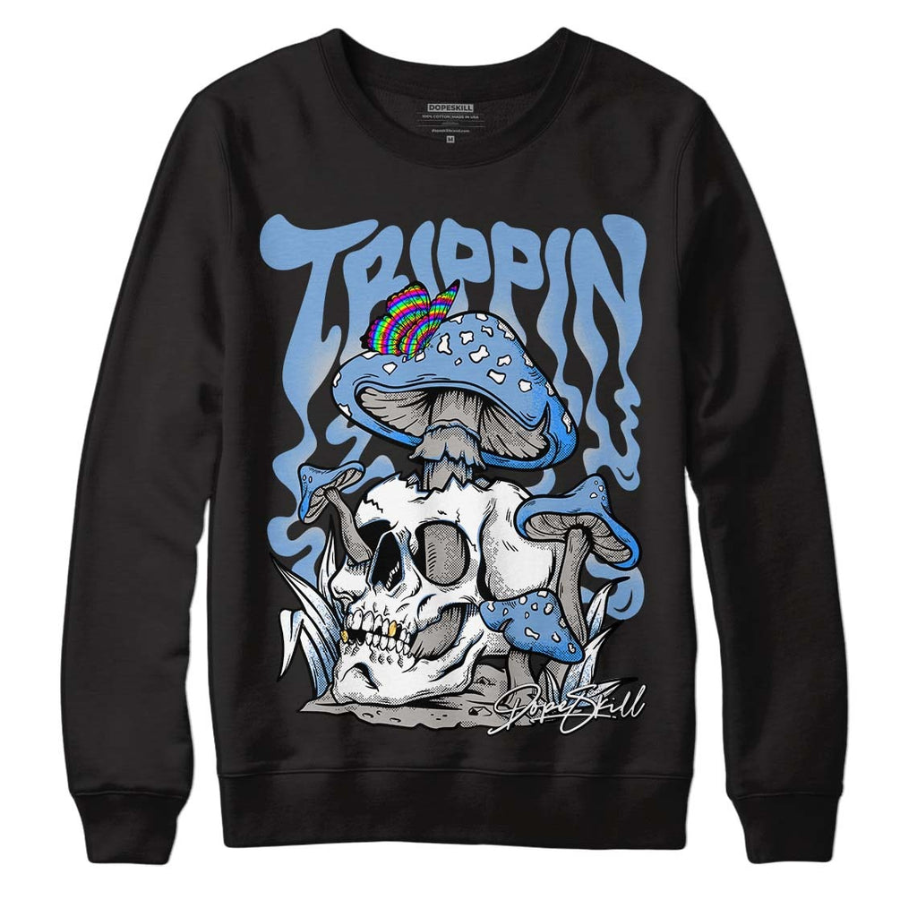 University Blue 5s DopeSkill Sweatshirt Trippin Graphic