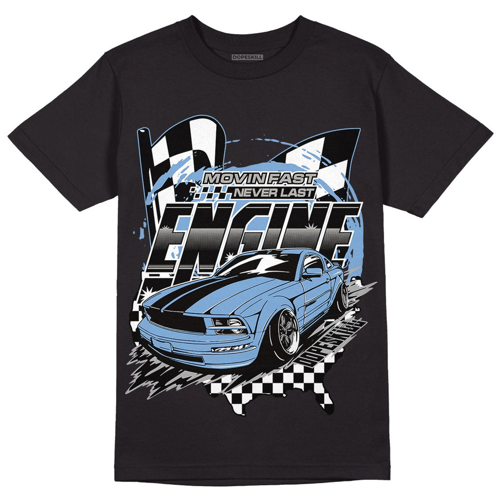 University Blue 5s DopeSkill T-Shirt ENGINE Tshirt Graphic