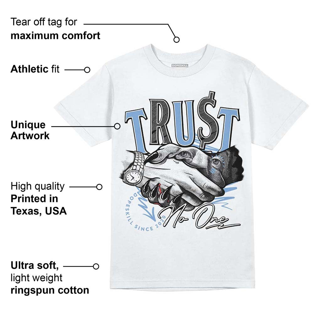 University Blue 5s DopeSkill T-Shirt Trust No One Graphic