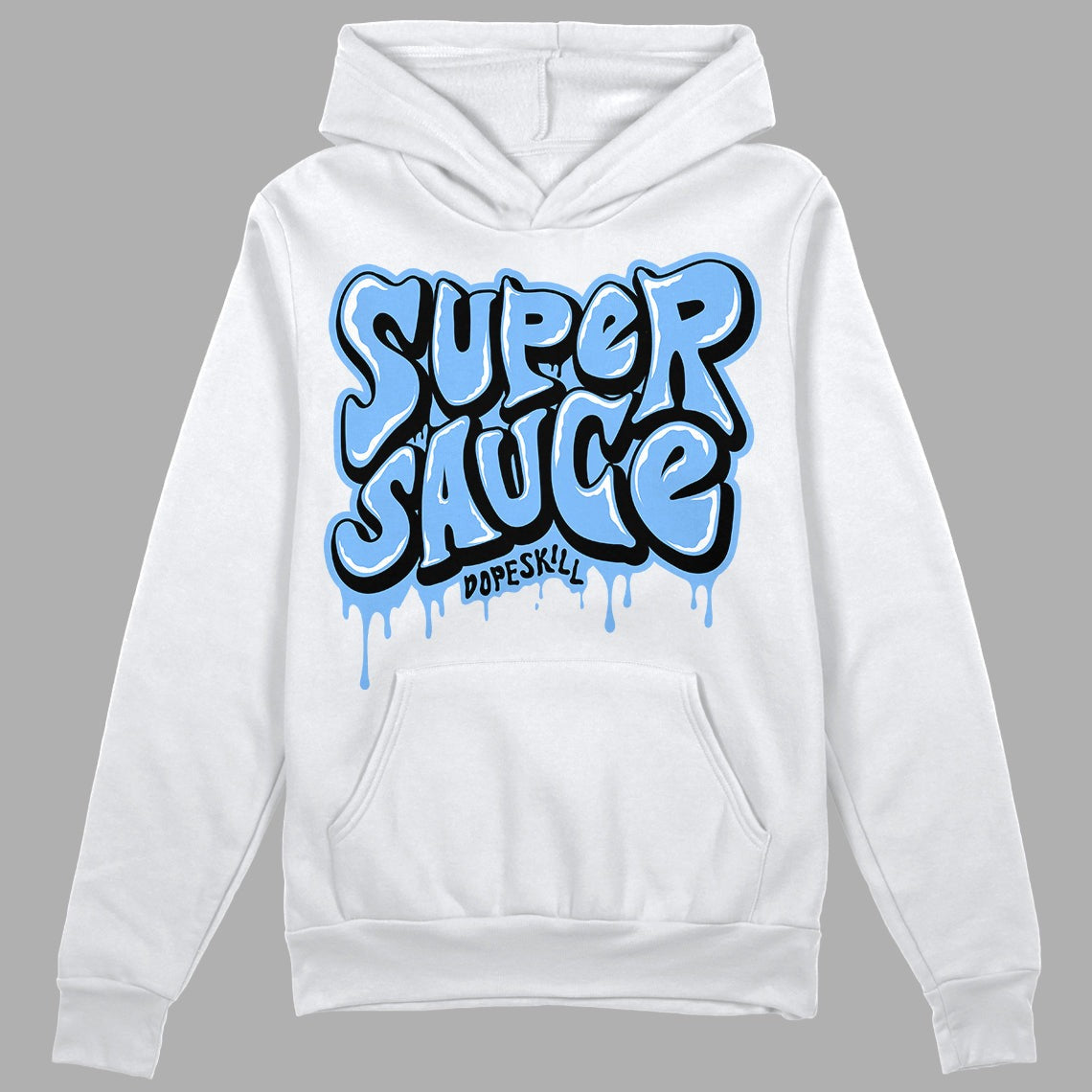 University Blue 6s DopeSkill Hoodie Sweatshirt Super Sauce Graphic