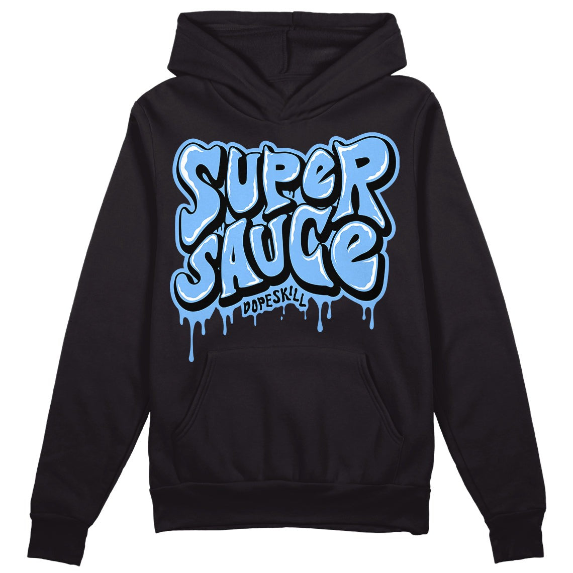 University Blue 6s DopeSkill Hoodie Sweatshirt Super Sauce Graphic