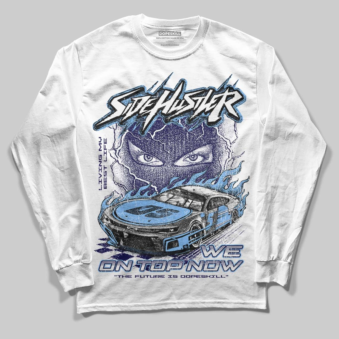 University Blue 6s DopeSkill Long Sleeve T-Shirt New Side Hustler Graphic