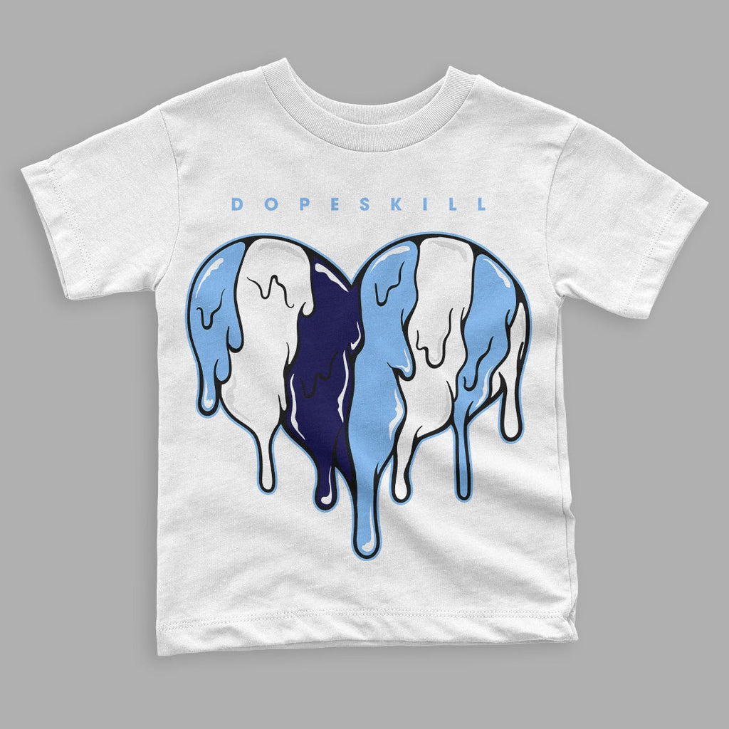 University Blue 6s DopeSkill Toddler Kids T-shirt Slime Drip Heart Graphic