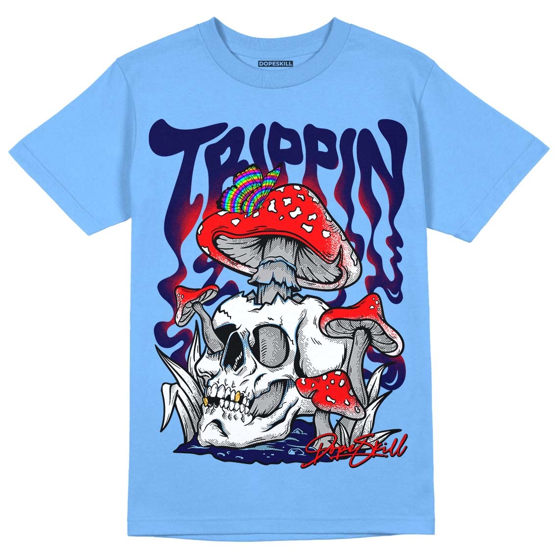 University Blue 6s DopeSkill University Blue T-shirt Trippin Graphic