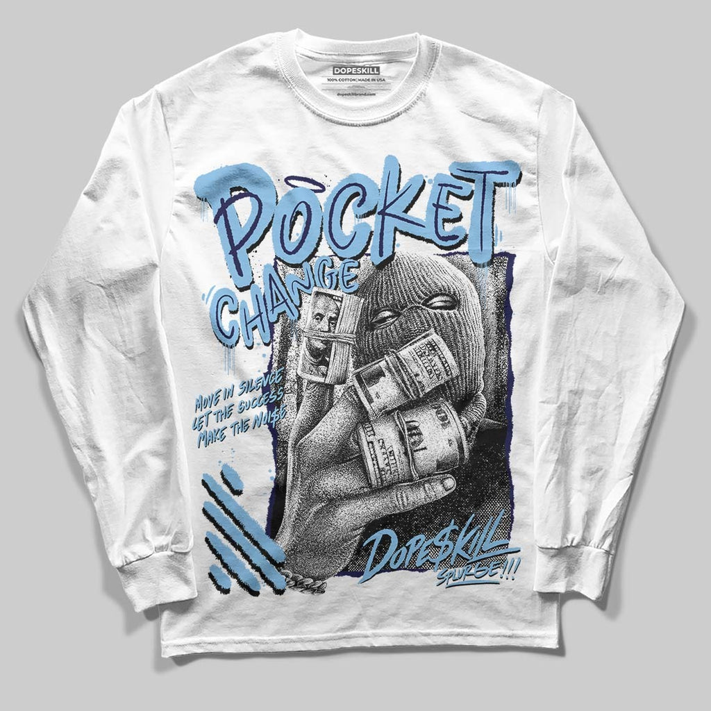 University Blue Collection DopeSkill Long Sleeve T-Shirt Pocket Change Graphic