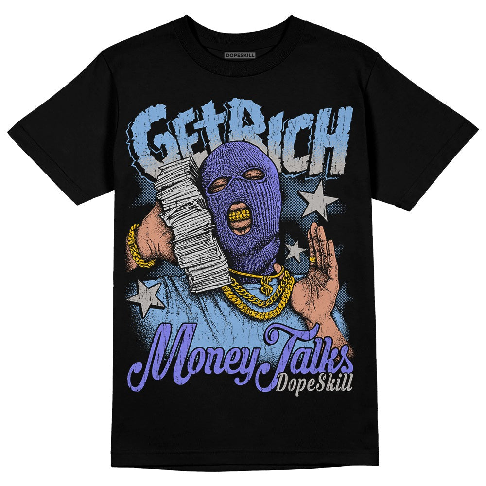 University Blue Collection DopeSkill T-Shirt Get Rich Graphic