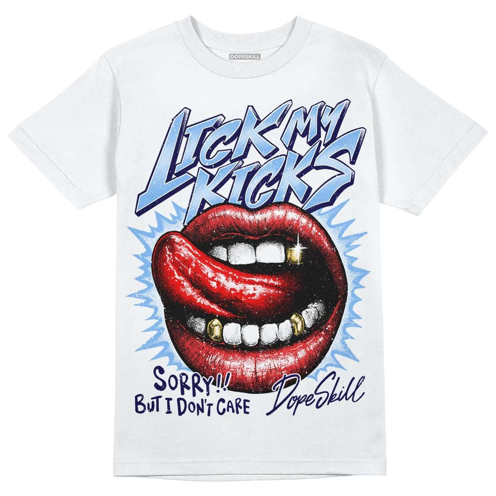 University Blue Collection DopeSkill T-Shirt Lick My Kicks Graphic