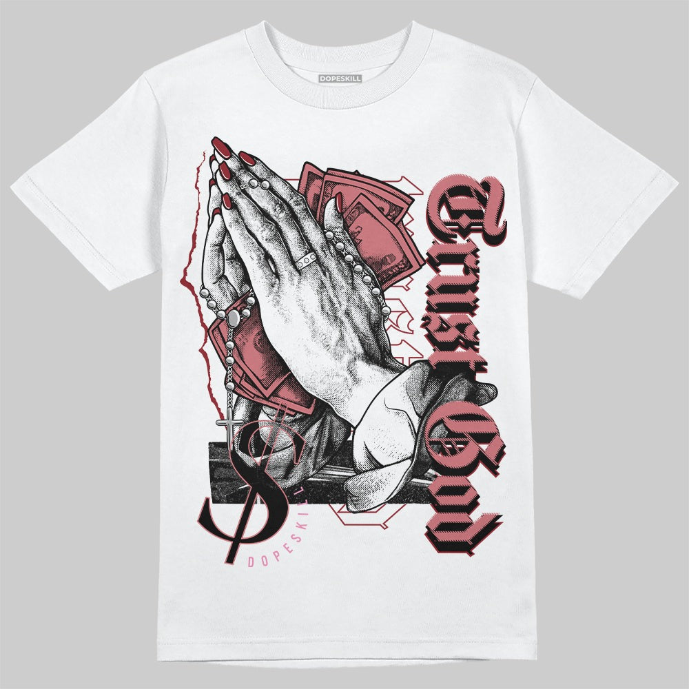 Valentine's Day Collection DopeSkill T-Shirt Trust God Graphic