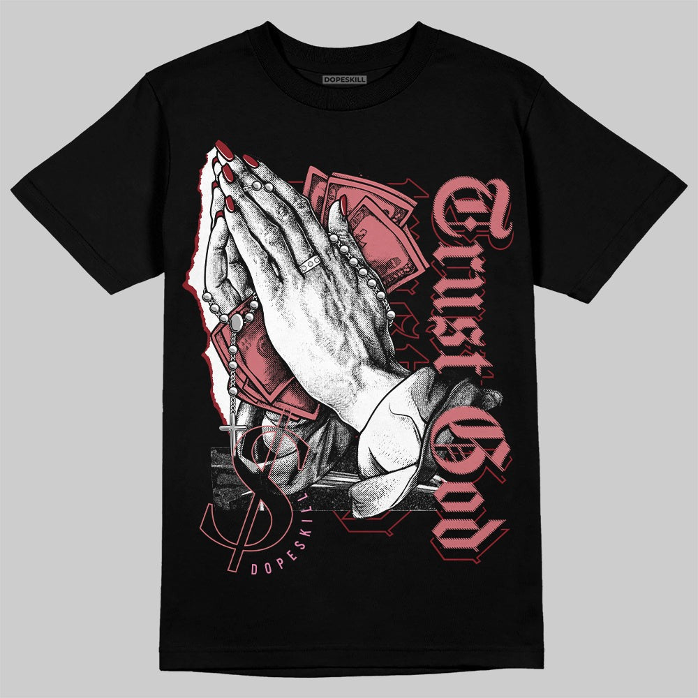 Valentine's Day Collection DopeSkill T-Shirt Trust God Graphic