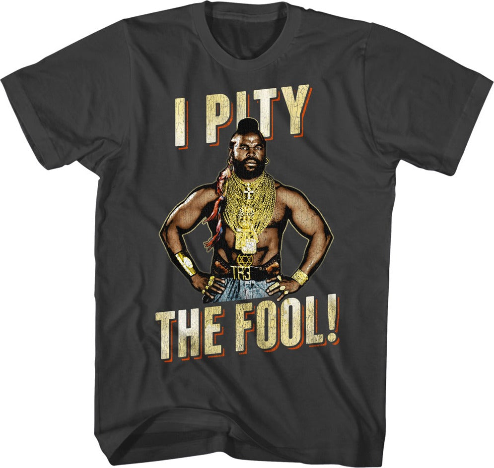 Vintage I Pity The Fool Mr. T Shirt