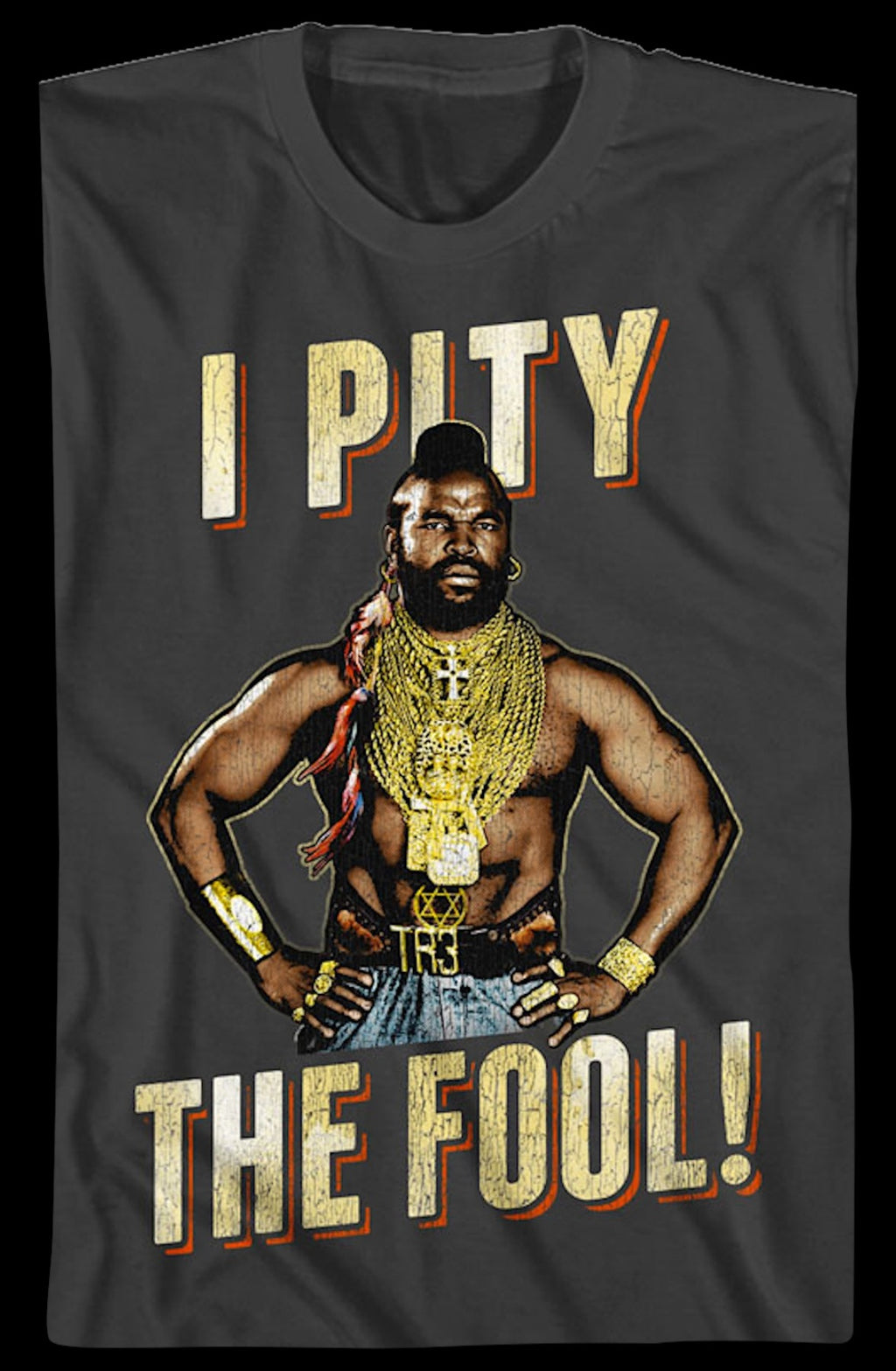 Vintage I Pity The Fool Mr. T Shirt