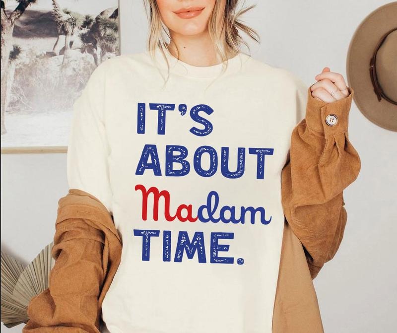 Vintage It's About Madam Time Shirt, Madam President Shirt, Vote Shirt, Kamala Supporter, Kamala Harris Quote 2024, Vote For Blue