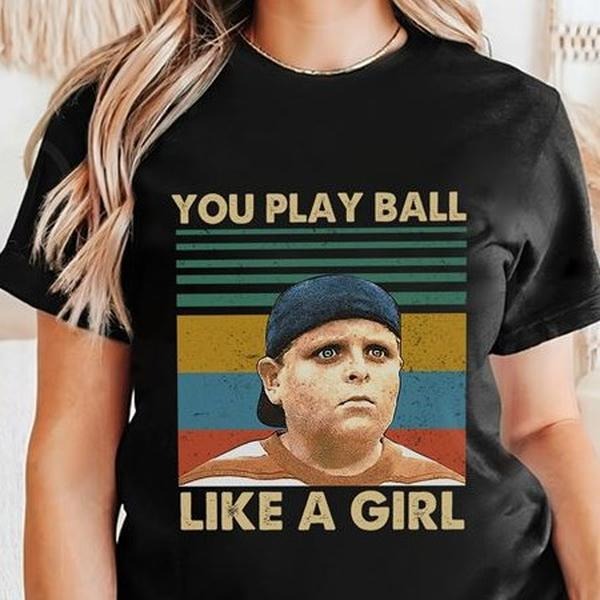 Vintage Sandlot Movie T-Shirt You Play Ball Like A Girl T-Shirt Sweatshirt wompwompmrcomershirt