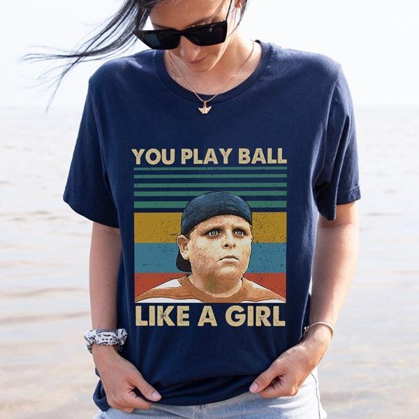 Vintage Sandlot Movie T-Shirt You Play Ball Like A Girl T-Shirt Sweatshirt wompwompmrcomershirt