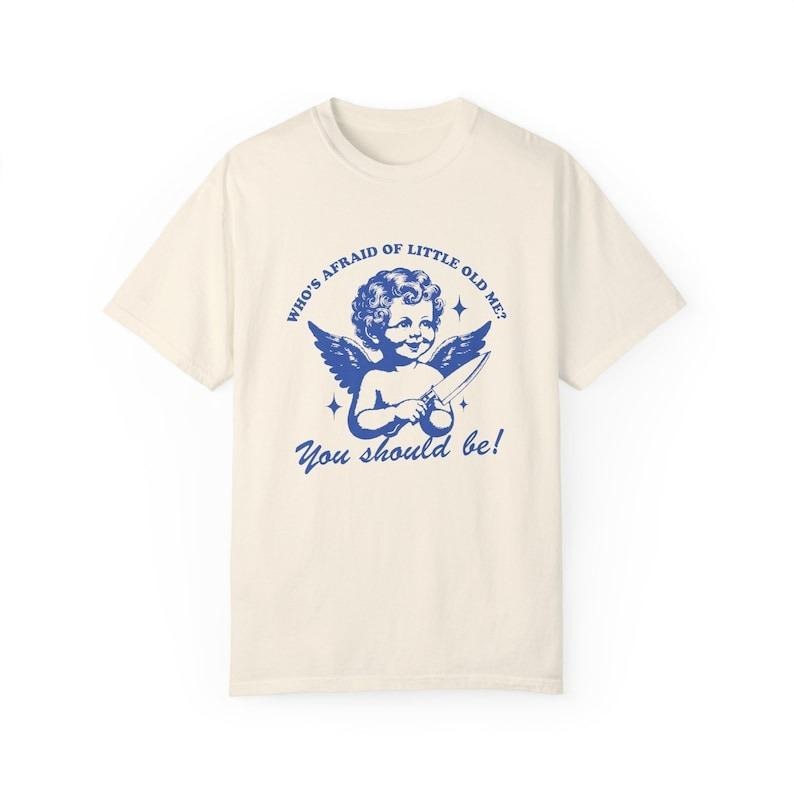 Vintage Whos Afraid Of Little Old Me Shirt