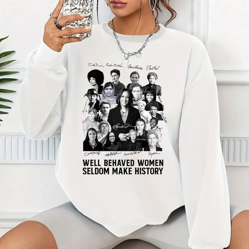 Vintage Women Well Behaved Women Rarely Make History Shirt,  Kamala Harris Shirt, Vote For Harris Shirt, Women Right Shirt