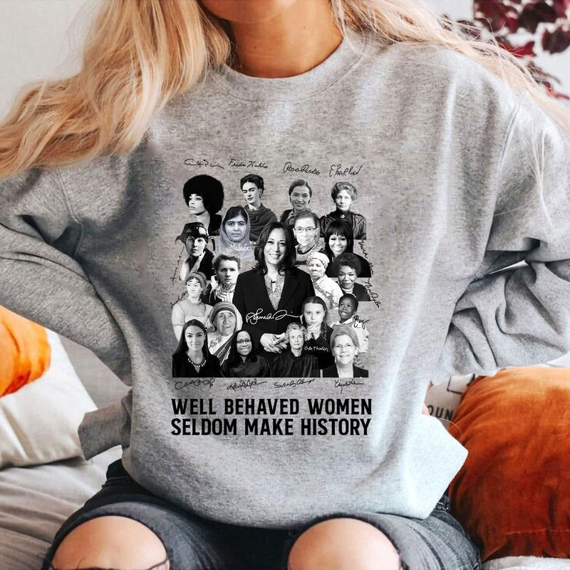 Vintage Women Well Behaved Women Rarely Make History Shirt,  Kamala Harris Shirt, Vote For Harris Shirt, Women Right Shirt