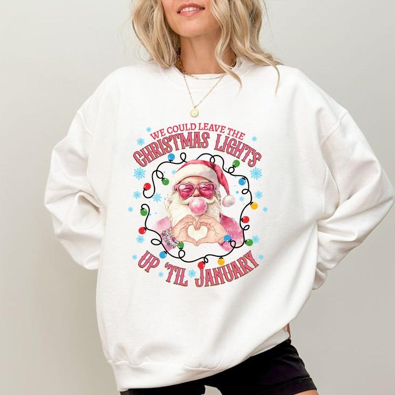 We Could Leave The Christmas Lights Up Til January Sweatshirt Shirt, Cute Santa Claus Shirt Sweatshirt Hoodie, Santa Claus Blows Balloons, Santa Music