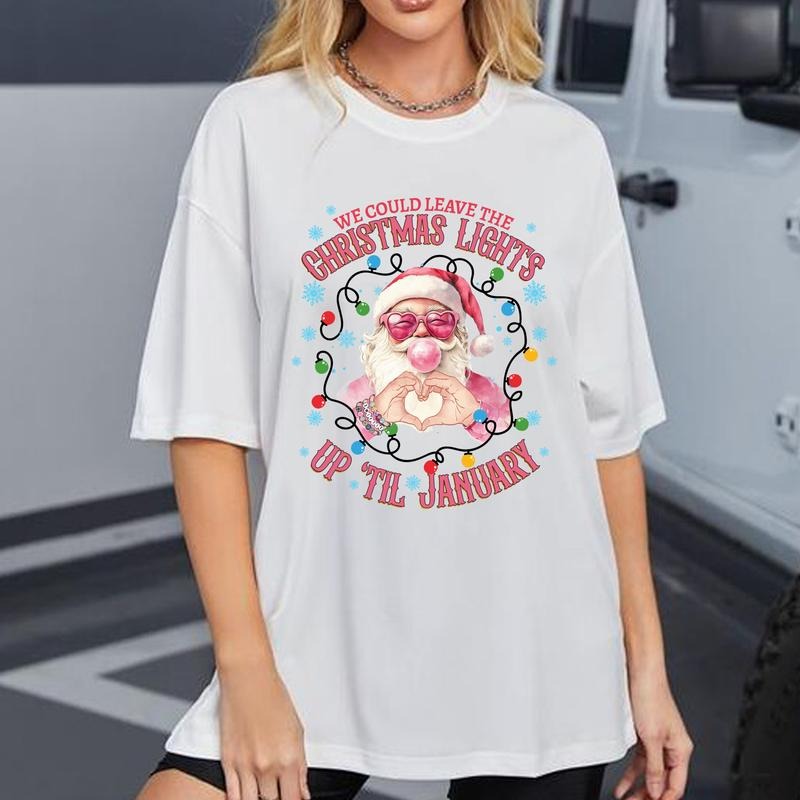 We Could Leave The Christmas Lights Up Til January Sweatshirt Shirt, Cute Santa Claus Shirt Sweatshirt Hoodie, Santa Claus Blows Balloons, Santa Music