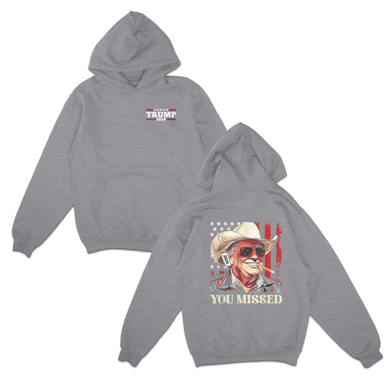 Western Trump Cowboy You Missed Flag Pullover Hoodie, 2 Side, Trendy Styles, Unisex Vintage Sweater, Multiple Colorways, Iconic Styles, Casual Fashion