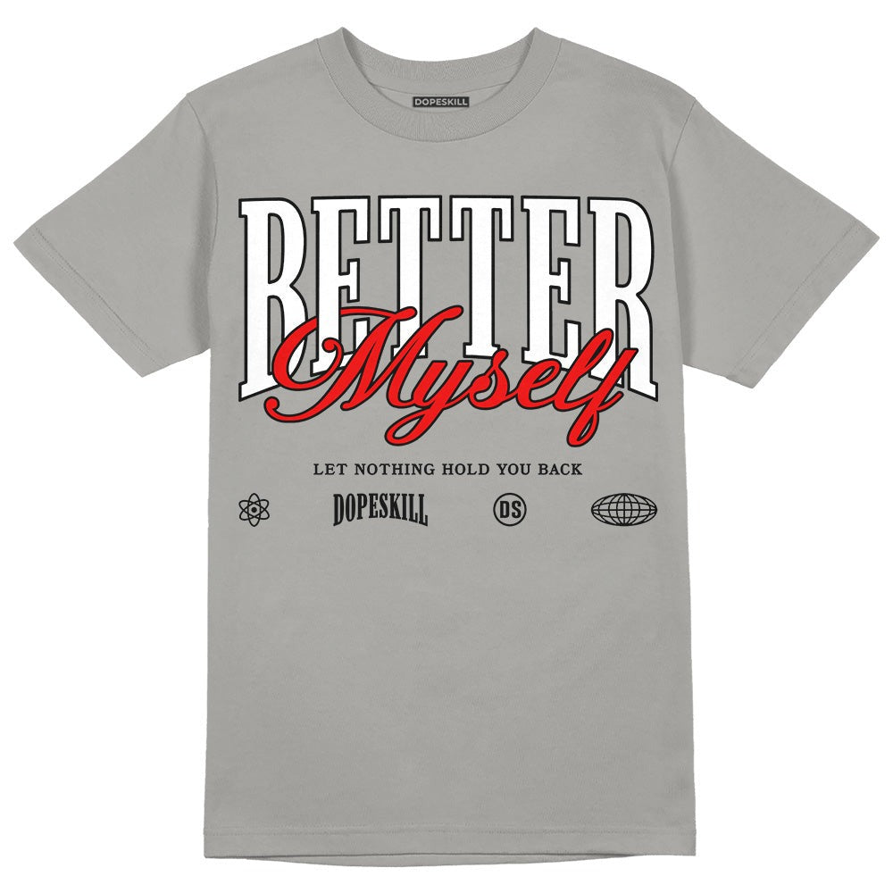 Wet Cement 4s DopeSkill Grey T-shirt Better Myself Graphic