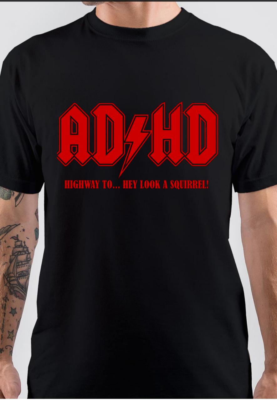 AD HD TSHIRT