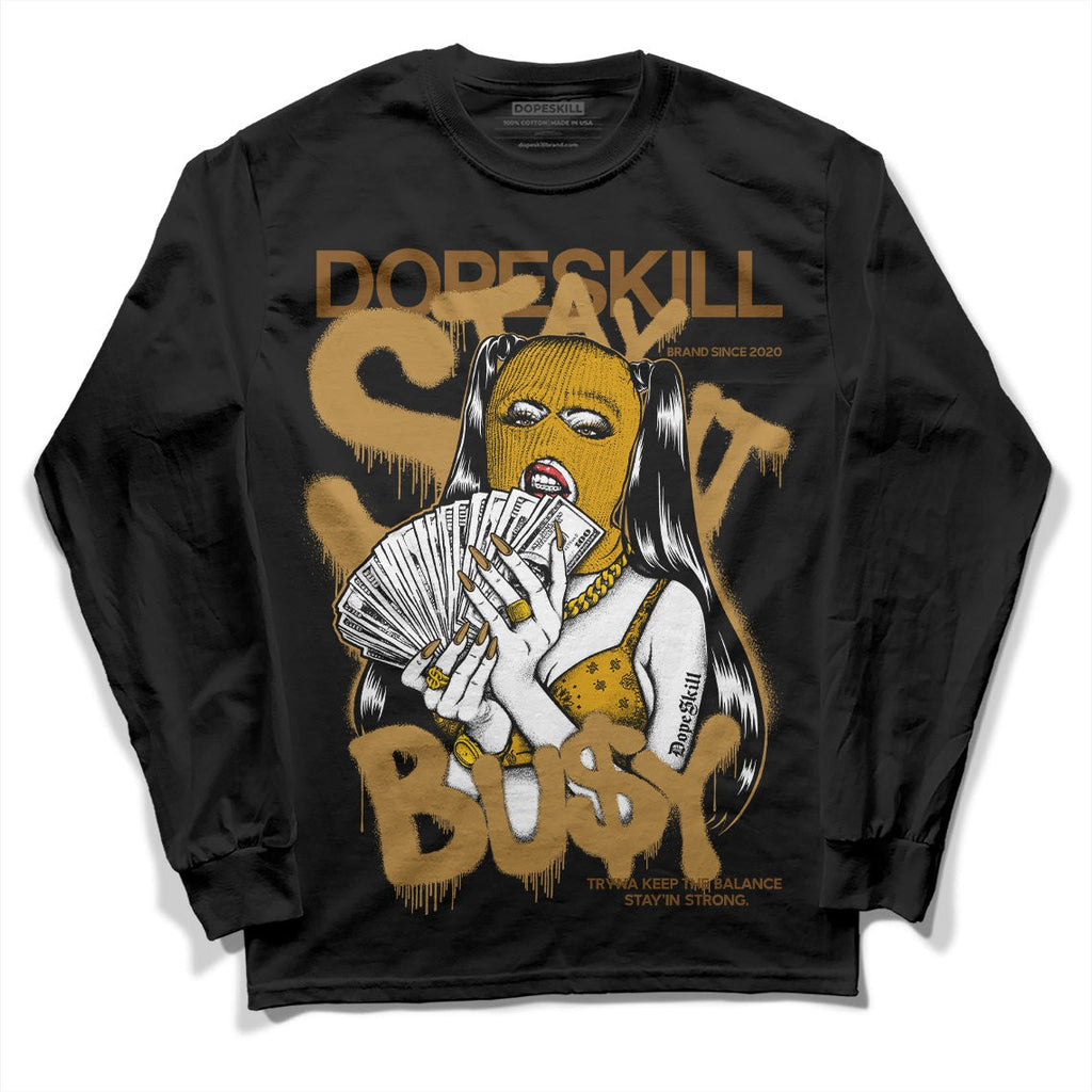Wheat 13s DopeSkill Long Sleeve T-Shirt Stay It Busy Graphic