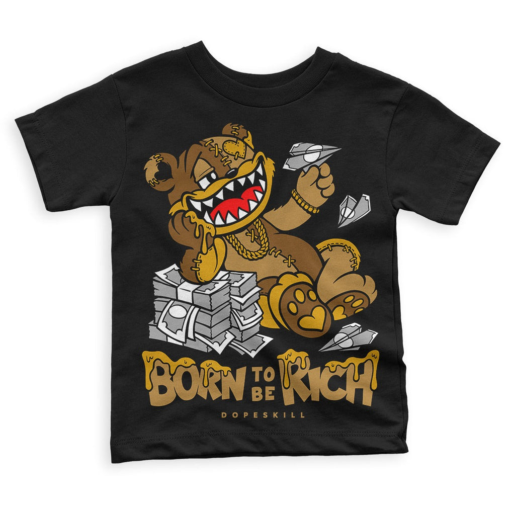 Wheat 13s DopeSkill Toddler Kids T-shirt Born To Be Rich Graphic