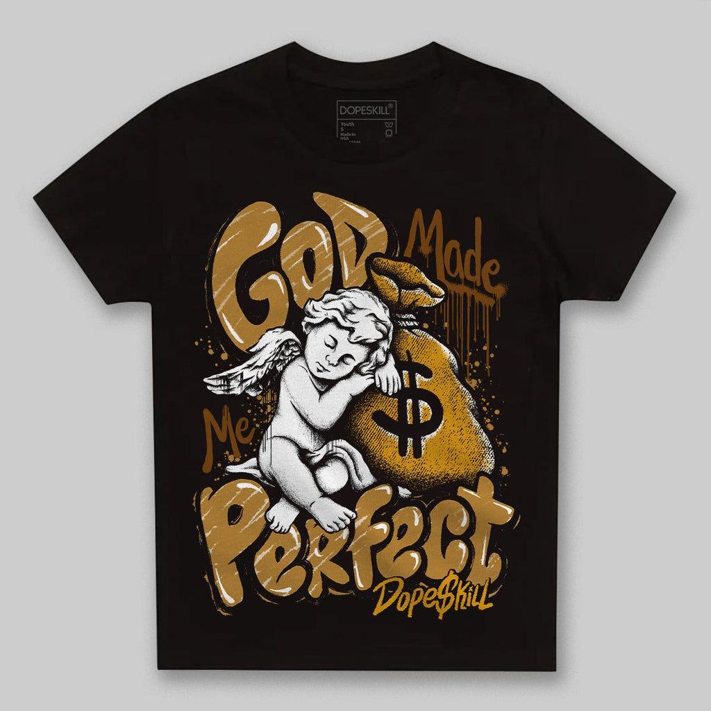 Wheat 13s DopeSkill Toddler Kids T-shirt God Made Me Perfect Graphic