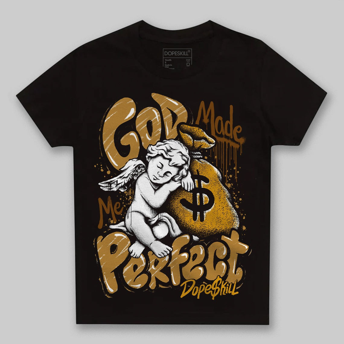 Wheat 13s DopeSkill Toddler Kids T-shirt God Made Me Perfect Graphic