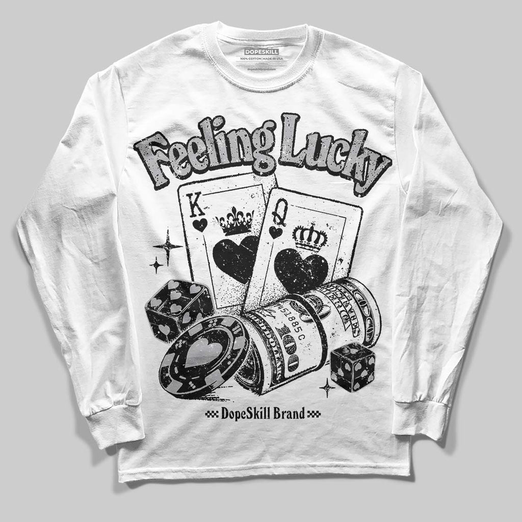 White Cement 4s DopeSkill Long Sleeve T-Shirt Feeling Lucky Graphic