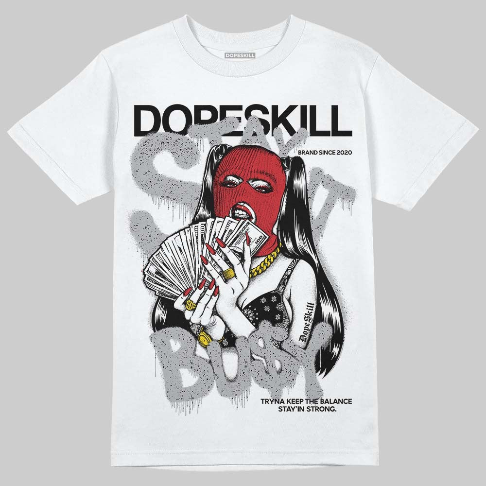 White Cement 4s DopeSkill T-Shirt Stay It Busy Graphic