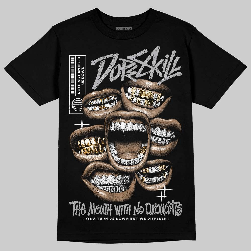 White Cement 4s DopeSkill T-Shirt The Mouth With No Droughts Graphic