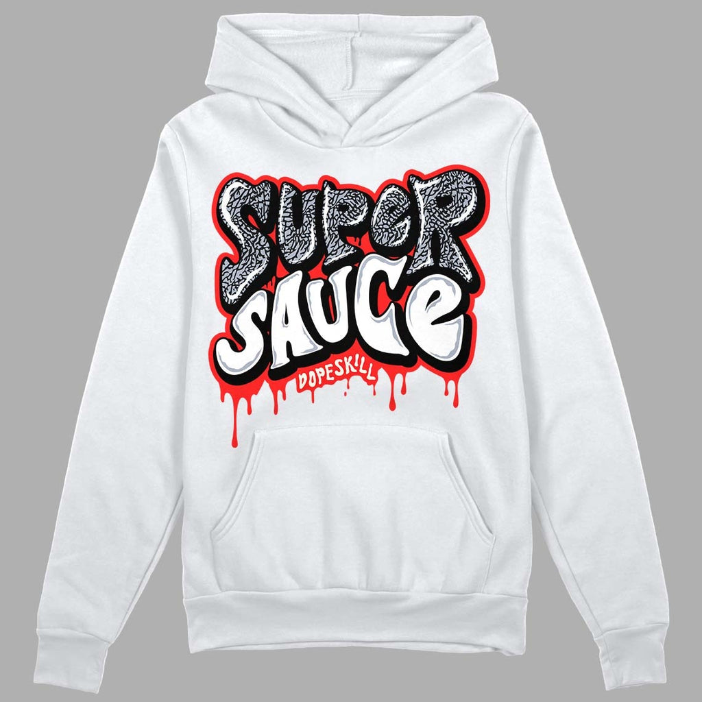 White Cement Reimagined 3s DopeSkill Hoodie Sweatshirt Super Sauce Graphic