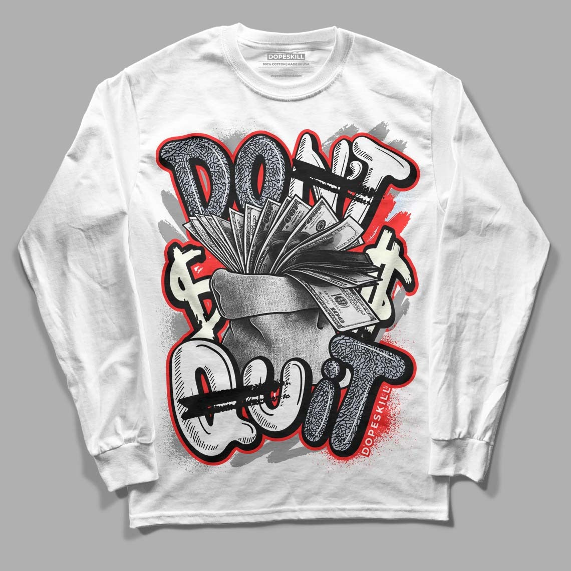 White Cement Reimagined 3s DopeSkill Long Sleeve T-Shirt Don't Quit Graphic