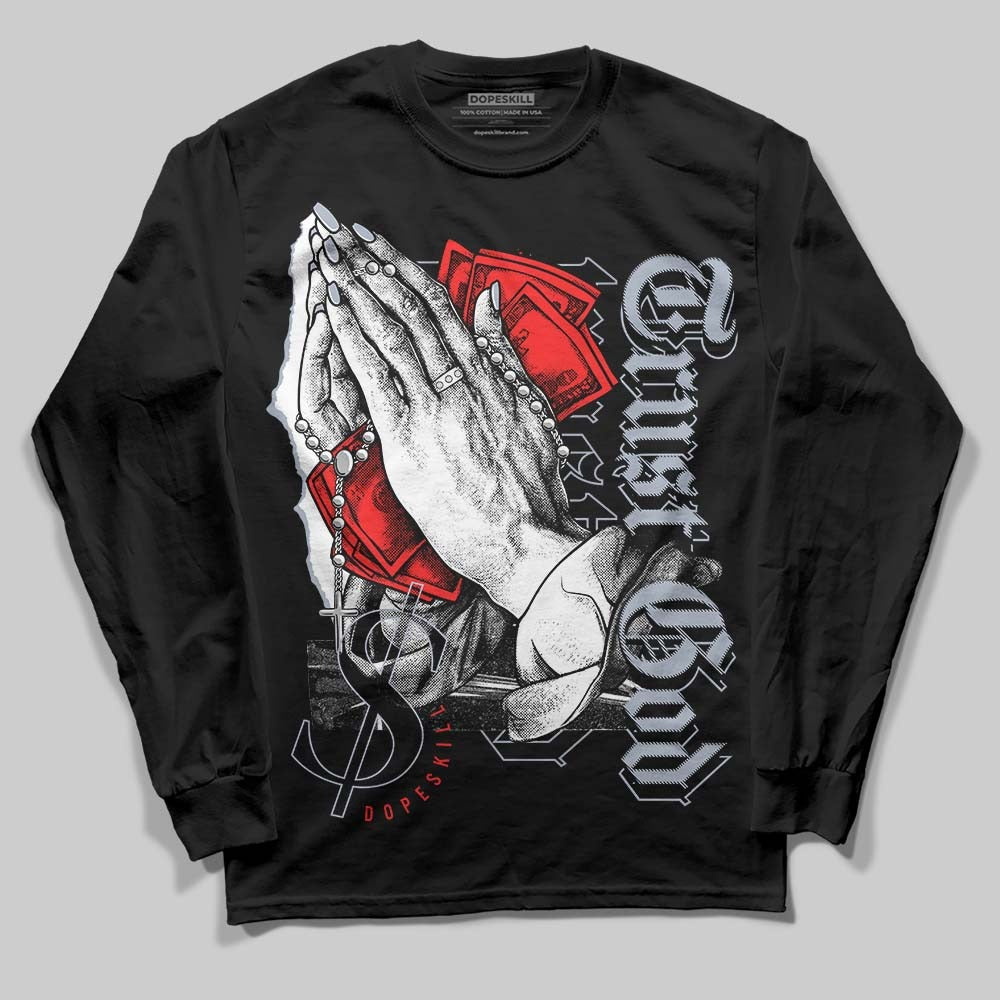 White Cement Reimagined 3s DopeSkill Long Sleeve T-Shirt Trust God Graphic