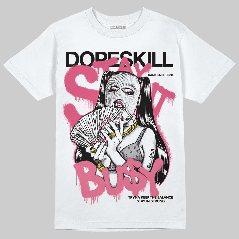 White Fluo Pink DopeSkill T-Shirt Stay It Busy Graphic