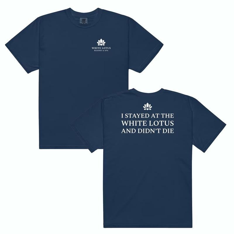 White Lotus Resort & Spa I Stayed At The White Lotus And Didn't Die T-Shirt, White Lotus The Movie,Season Three White Lotus Shirt