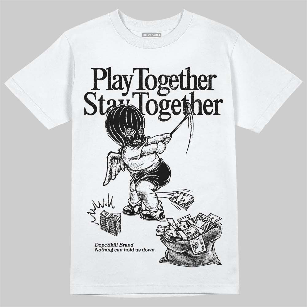 White Thunder 4s DopeSkill T-Shirt Play together, Stay together Graphic