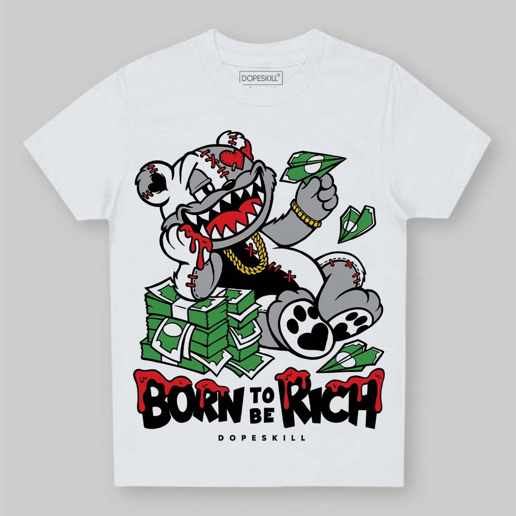 White Thunder 4s DopeSkill Toddler Kids T-shirt Born To Be Rich Graphic