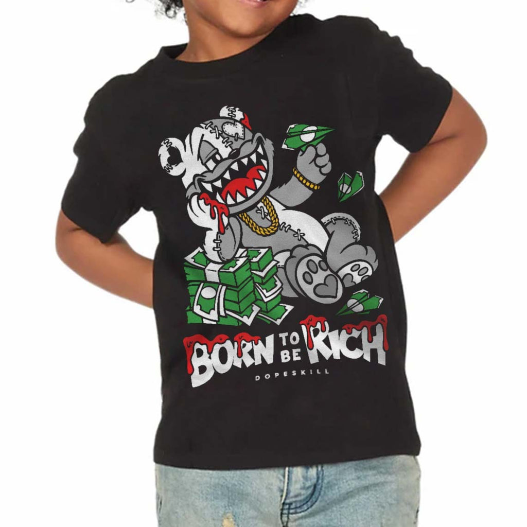 White Thunder 4s DopeSkill Toddler Kids T-shirt Born To Be Rich Graphic