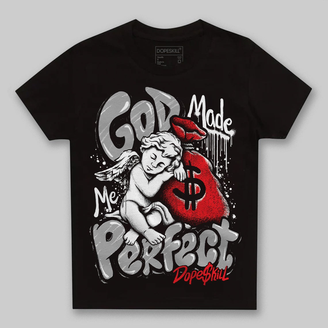 White Thunder 4s DopeSkill Toddler Kids T-shirt God Made Me Perfect Graphic