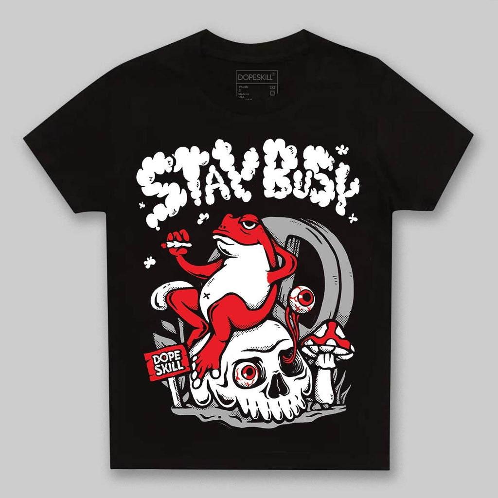 White Thunder 4s DopeSkill Toddler Kids T-shirt Stay Busy Graphic