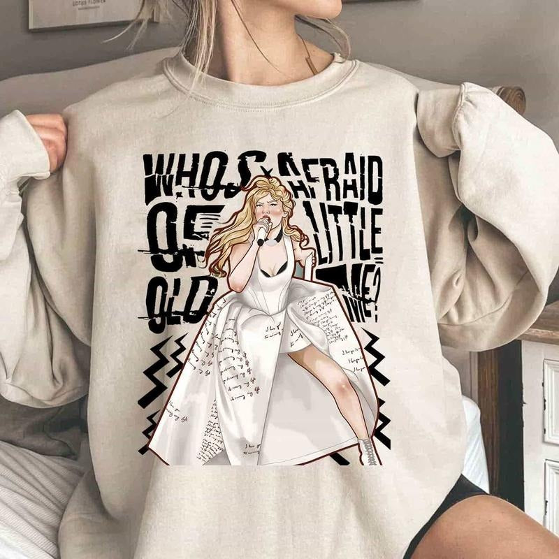 Who afraid, Music fan, Little old me TShirtCrewneckHoodie For Fans Cotton Fabric Breathable Womenswear