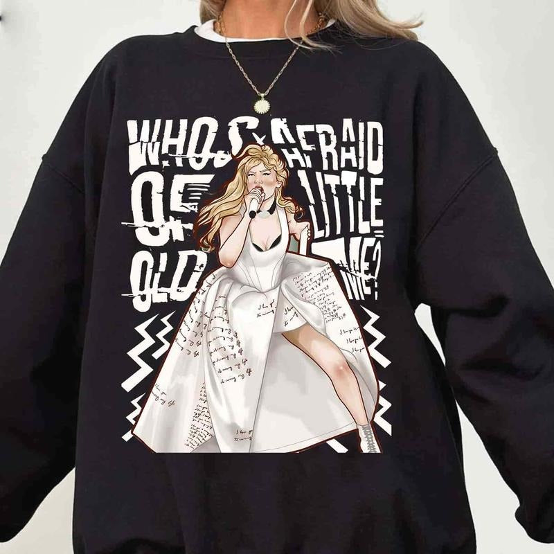 Who afraid, Music fan, Little old me TShirtCrewneckHoodie For Fans Cotton Fabric Breathable Womenswear